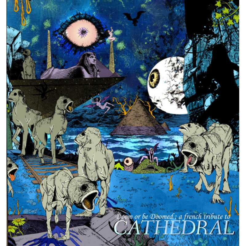Doom or be Doomed: a French Tribute to Cathedral [Doom Metal - Fr]