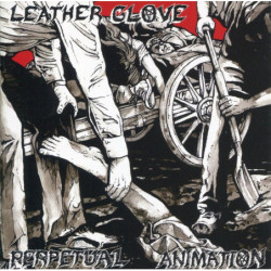 LEATHER GLOVE - Perpetual Animation / Skin On Glass [Crust Death Metal - USA] - CD boitier cristal