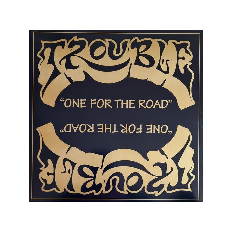 TROUBLE _ One For The Road [Doom Metal, USA] MLP
