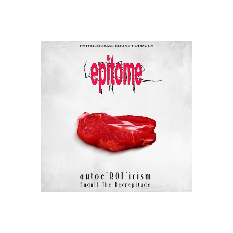 EPITOME _ autoe'ROT'icism / Engulf The Decrepitude [Grindcore Death Metal, Pol] CD O-Card