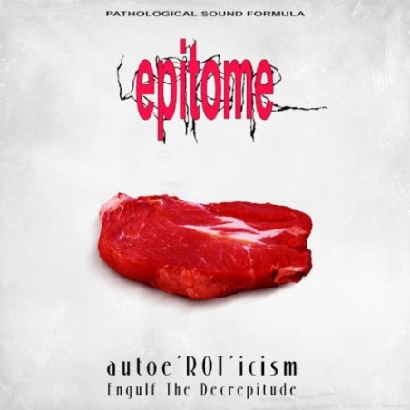 EPITOME _ autoe'ROT'icism / Engulf The Decrepitude [Grindcore Death Metal, Pol] CD O-Card