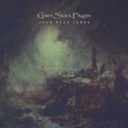 GREY SKIES FALLEN _ Cold Dead Lands _ CD