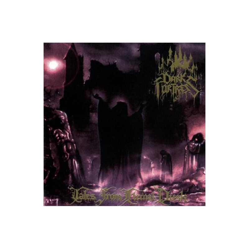 DARK FORTRESS _ Tales From Eternal Dusk