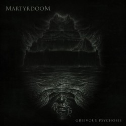 MARTYRDOOM _ Grievous Psychosis _ CD