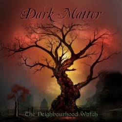 DARK MATTER _ The Neighborhood Watch [Doom Metal, U-K] _ CD
