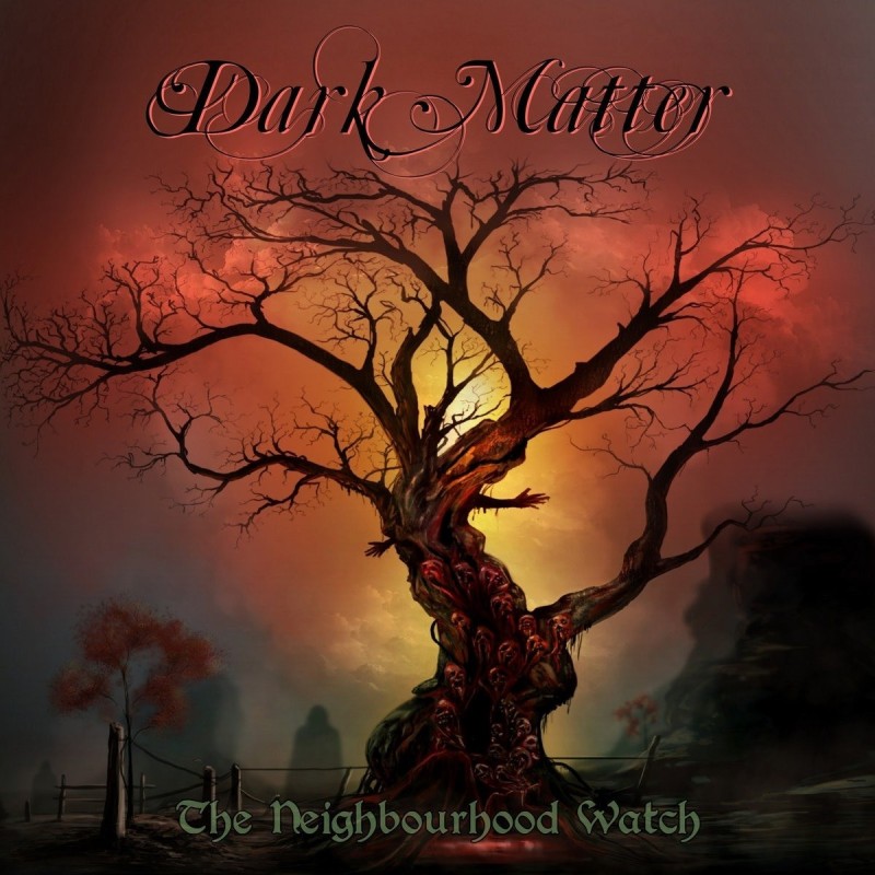 DARK MATTER _ The Neighborhood Watch [Doom Metal, U-K] _ CD