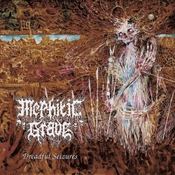 MEPHITIC GRAVE _ Dreadful Seizures _ CD