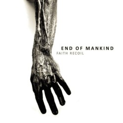 END OF MANKIND _ Faith Recoil [Post-Black Metal, Fra] _ EP-CDDIGI