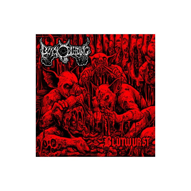 BLACK BLEEDING _ Blutwurst [Death Black Metal, Bel] _ CD