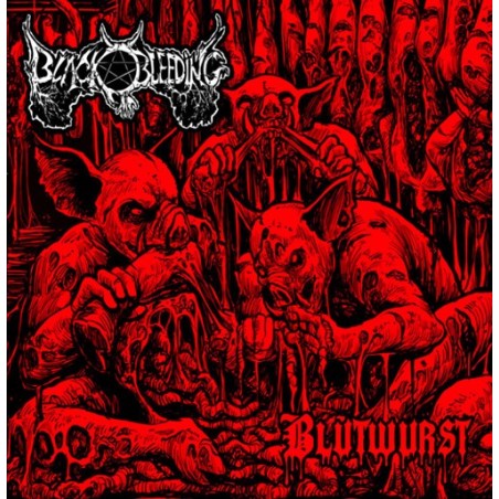 BLACK BLEEDING _ Blutwurst [Death Black Metal, Bel] _ CD