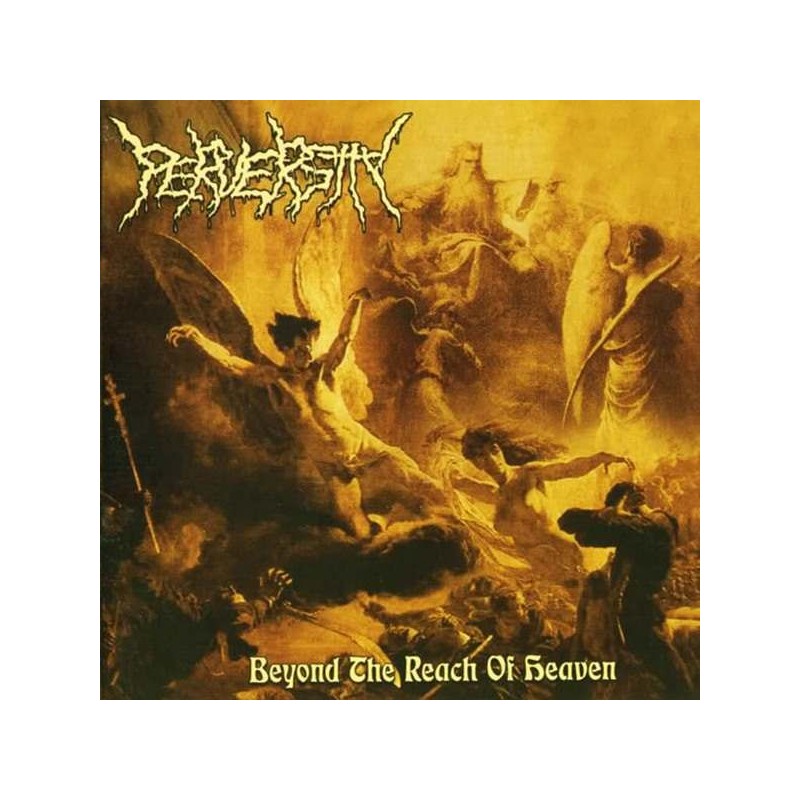 PERVERSITY _ Beyond The Reach Of Heaven [Brutal Death Metal, Svk] _ CD Jewel Case